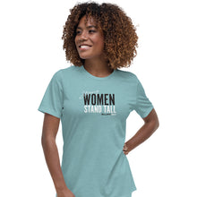 Load image into Gallery viewer, Strong Women Stand Tall Women&#39;s T-Shirt