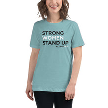 Load image into Gallery viewer, Strong Women Stand Up Women&#39;s T-Shirt