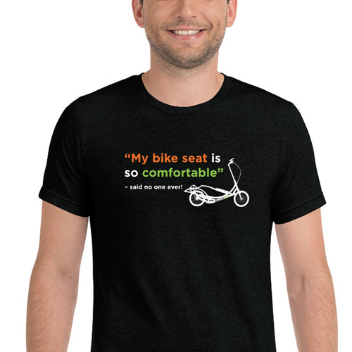 My Bike Seat Is Comfortable Said No One T-Shirt